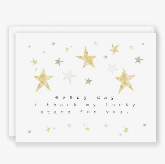 Every Day I Thank My Lucky Stars For You Greeting Card