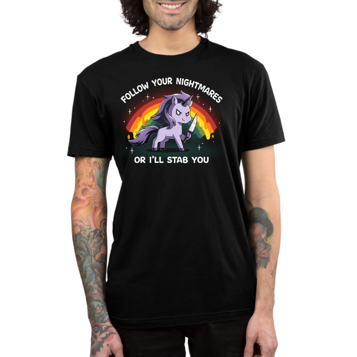 Premium Cotton T-shirt_TeeTurtle black Follow Your Nightmares Premium Cotton T-shirt featuring a light purple unicorn holding a knife in front of a drippy rainbow. The unicorn is smirking. The text reads "Follow Your Nightmares Or I'll Stab You."