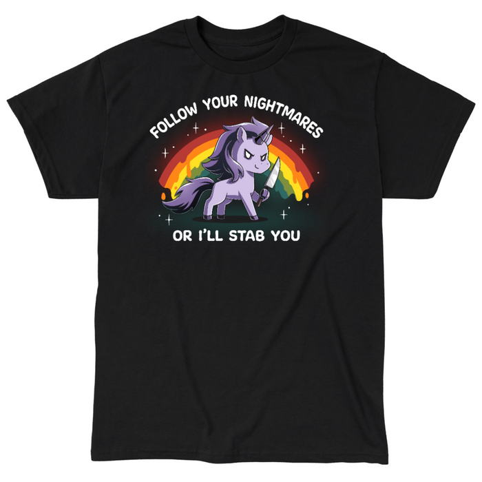 Classic Cotton T-shirt_TeeTurtle black Follow Your Nightmares Classic Cotton T-shirt featuring a light purple unicorn holding a knife in front of a drippy rainbow. The unicorn is smirking. The text reads "Follow Your Nightmares Or I'll Stab You."
