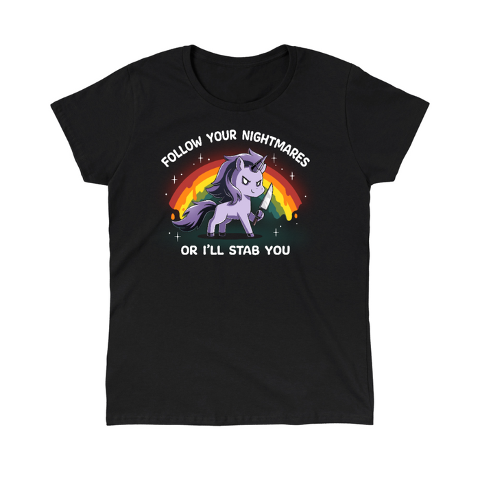 Classic Cotton T-shirt_TeeTurtle black Follow Your Nightmares Classic Cotton T-shirt featuring a light purple unicorn holding a knife in front of a drippy rainbow. The unicorn is smirking. The text reads "Follow Your Nightmares Or I'll Stab You."