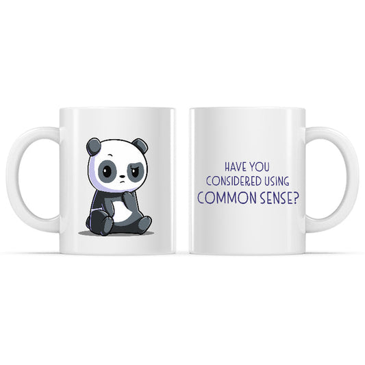 Ceramic Mug_TeeTurtle Have You Considered Using Common Sense? white mug featuring a panda with a raised eyebrow and sarcastic expression.
