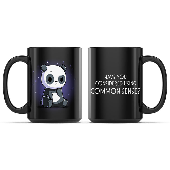 Ceramic Mug_TeeTurtle Have You Considered Using Common Sense? black mug featuring a panda with a raised eyebrow and sarcastic expression.
