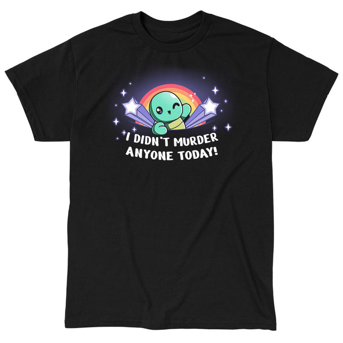 Classic Cotton T-shirt_TeeTurtle black I Didn't Murder Anyone Today! apparel featuring a winking turtle with a rainbow in the background flanked by shooting stars with the caption, “I Didn't Murder Anyone Today!“.
