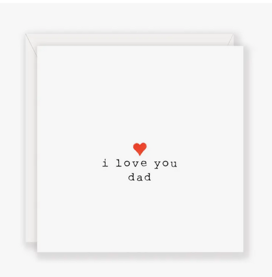 I love you dad - Greeting Card