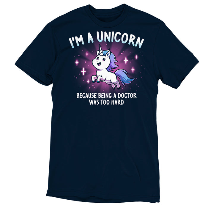Premium Cotton T-shirt_TeeTurtle navy blue I'm a Unicorn apparel featuring a leaping, sparkling unicorn with the caption, “I’m a Unicorn Because Being a Doctor Was Too Hard“.