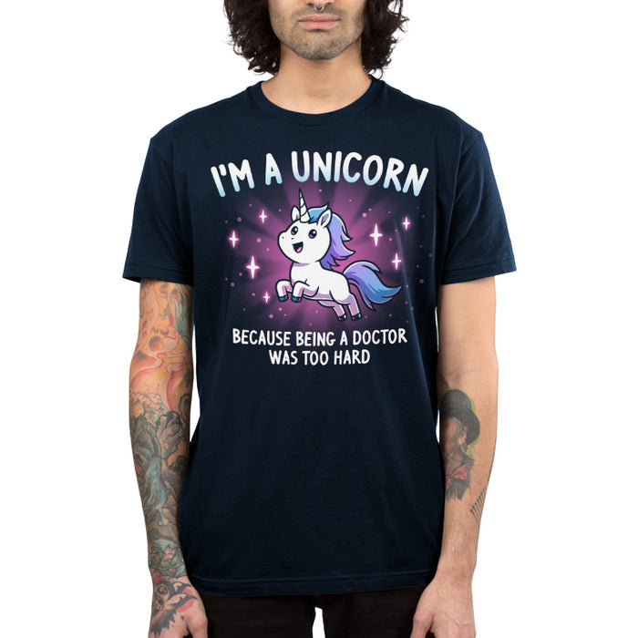 Premium Cotton T-shirt_TeeTurtle navy blue I'm a Unicorn apparel featuring a leaping, sparkling unicorn with the caption, “I’m a Unicorn Because Being a Doctor Was Too Hard“.
