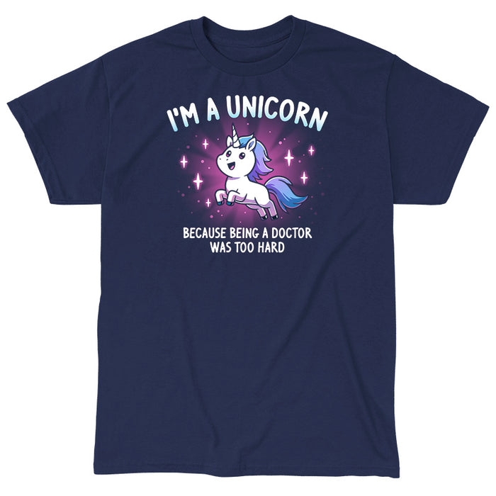 Classic Cotton T-shirt_TeeTurtle navy blue I'm a Unicorn apparel featuring a leaping, sparkling unicorn with the caption, “I’m a Unicorn Because Being a Doctor Was Too Hard“.