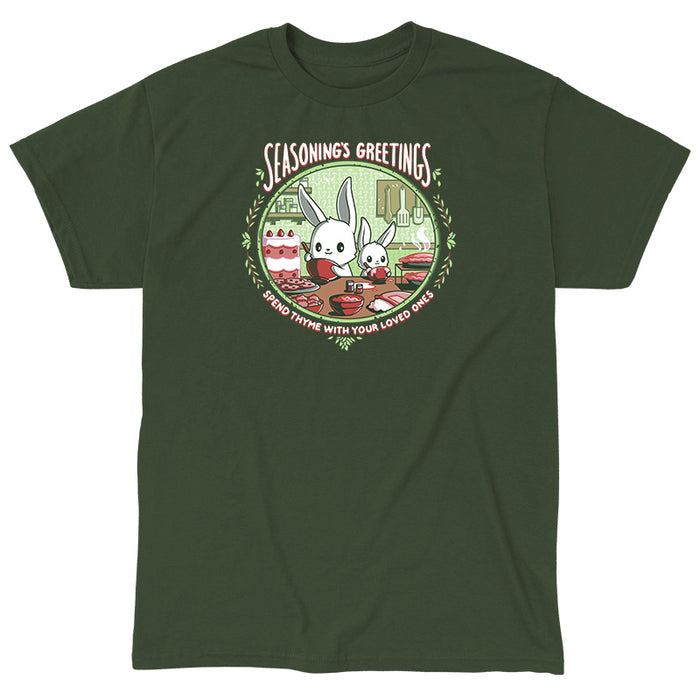 Classic Cotton T-shirt_TeeTurtle forest green Seasoning's Greetings apparel featuring two cartoon rabbits preparing food in a kitchen with the text "SEASONING'S GREETINGS" above them and "Spend Thyme With Your Loved Ones" below. Holiday baking decorations frame the scene.