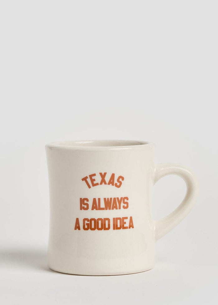 Texas Is Always A Good Idea Diner Mug