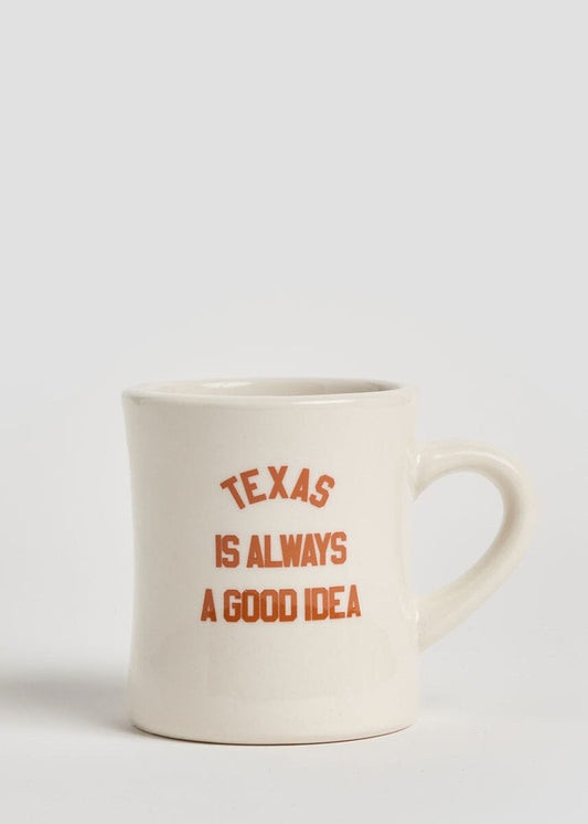 Texas Is Always A Good Idea Diner Mug